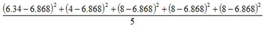 In the numerator, the quantity 6 and 34 hundredths minus 6 and 868 thousandths end quantity squared plus the quantity 4 minus 6 and 868 thousandths end quantity squared plus the quantity 8 minus 6 and 868 thousandths end quantity squared plus the quantity 8 minus 6 and 868 thousandths end quantity squared plus the quantity 8 minus 6 and 868 thousandths end quantity squared. In the denominator, 5.