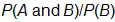 Probability of A and B given the probability of B